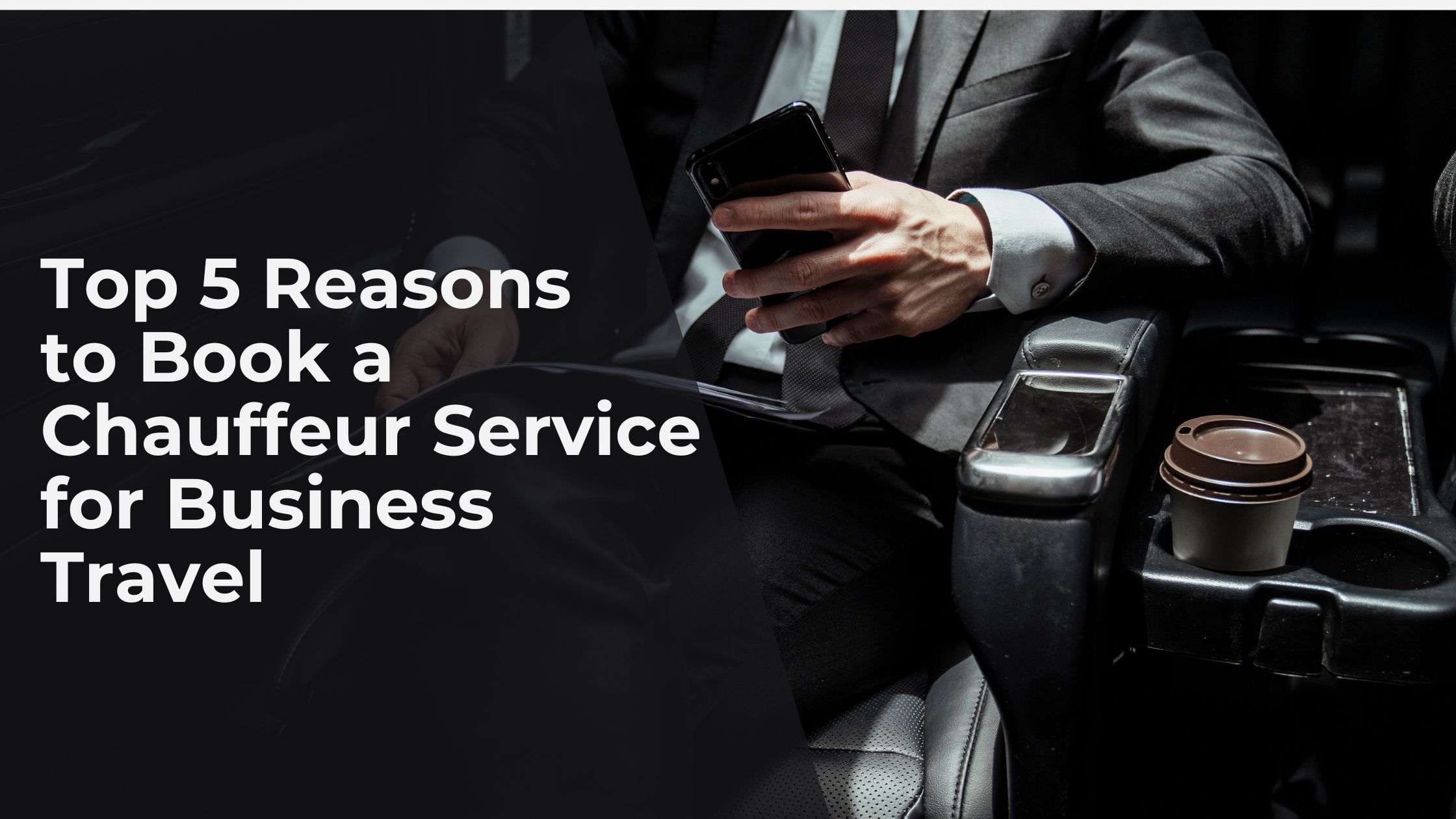 Top-5-Reasons-to-Book-a-Chauffeur-Service-for-Business-Travel