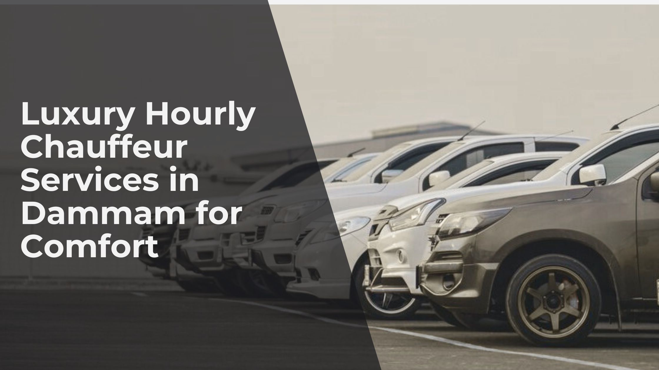 Luxury Hourly Chauffeur Services in Dammam for Comfort