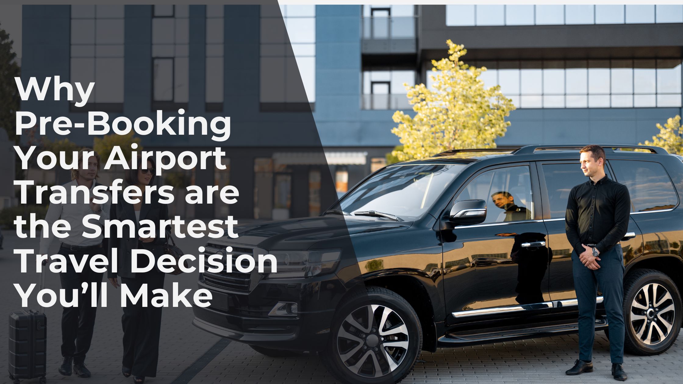 Why Pre-Booking Your Airport Transfers is the Smartest Travel Decision You’ll Make